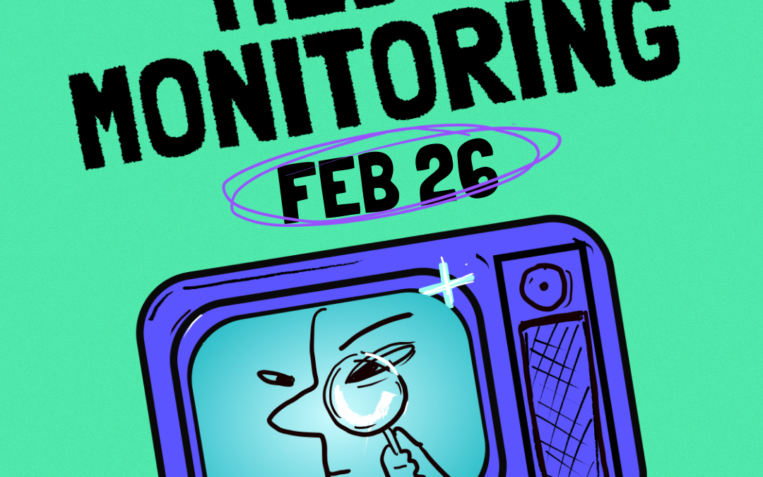 Media Monitoring Observation and Analysis for February, 2026